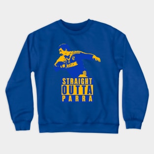 Parramatta Eels - Michael Cronin - STRAIGHT OUTTA PARRA Crewneck Sweatshirt